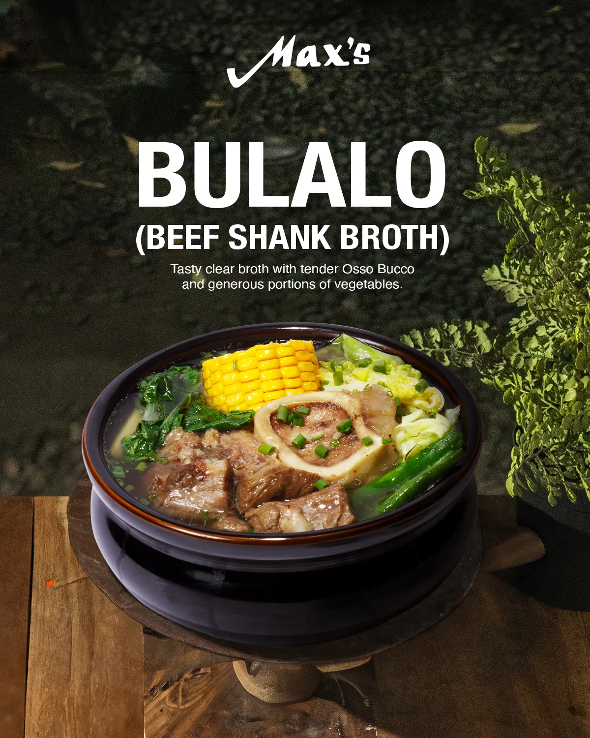 Max's Bulalo beef shank broth poster with corn and vegetables in a dark bowl
