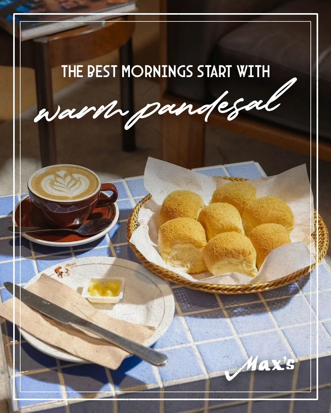 The best mornings start with warm pandesal poster with coffee